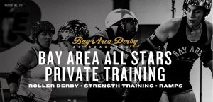 Bay Area Derby All Stars Private Training