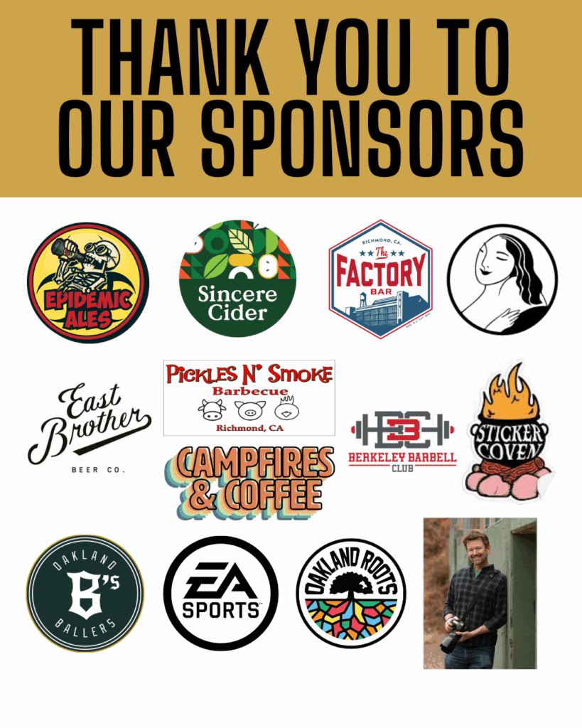 Text "thank you to our sponsors" with logos of Epidemic Ales, Sincere Cider, The Factory Bar, Good Vibrations, East Brother, Pickles n' Smoke Barbecue, Berkeley Barbell, Sticker Coven, Campfires & Coffee, Oakland Ballers, EA Sports, Oakland Roots, and Will Toft